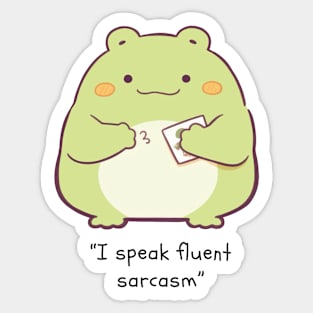 I speak fluent sarcasm Sticker